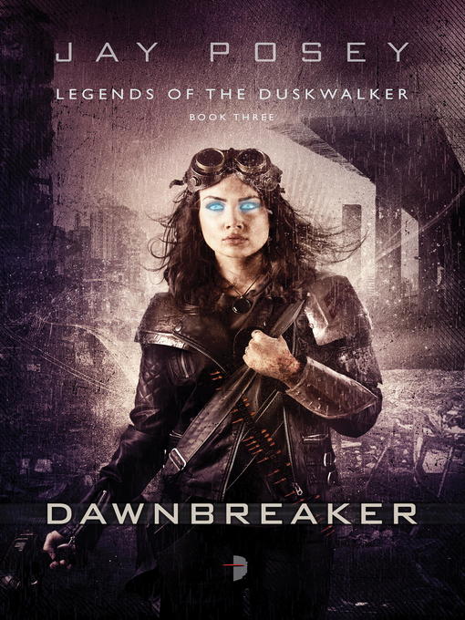 Title details for Dawnbreaker by Jay Posey - Available